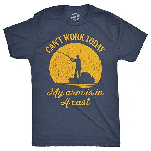 Crazy Dog Men T Shirt I Can't Work Today My Arm is in A Cast Funny Fishing Themed Fathers Day Tee Tee Gifts for Grandpa Fisherman Casual Cotton Short Sleeved Shirt Heather Navy M