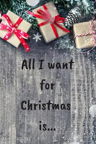 All I Want For Christmas Is.... Christmas Holiday Planner and Organizer   personal wish list   shopping list   movies to watch list   menu ... sheets and more   small x inch size.