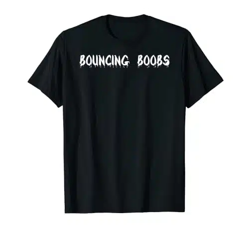 Bouncing Boobs T Shirt