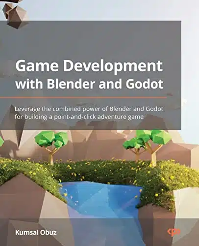 Game Development with Blender and Godot Leverage the combined power of Blender and Godot for building a point and click adventure game