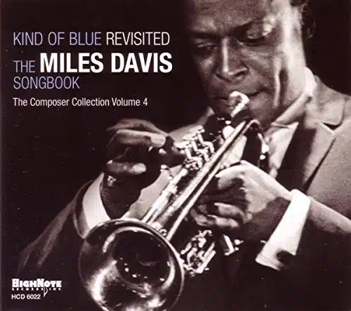 Kind Of Blue Revisited The Miles Davis Songbook