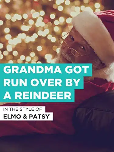 Grandma Got Run Over By a Reindeer